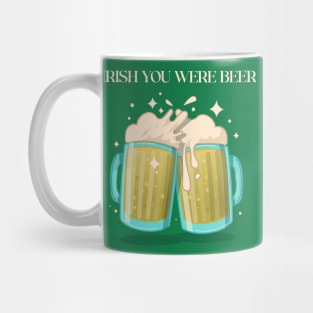 Irish You Were Beer St Patrick's Day Mug